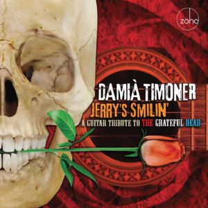 DAMIA TIMONER: “Jerry’s Smilin’: A Guitar Tribute To The Grateful Dead” cover album