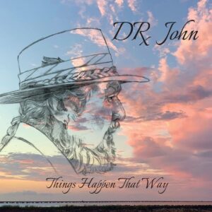 DR. JOHN – ‘Things Happen That Way’ cover album